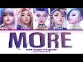 K DA MORE Lyrics Madison Beer G I DLE Lexie Liu Jaira Burns Seraphine Color Coded Lyrics