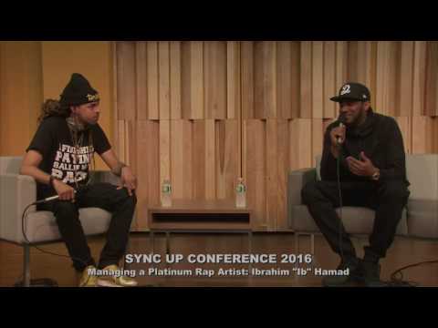 2016 Sync Up Conference: Managing a Platinum Rap Artist with Ibrahim 'Ib' Hamad and Dee-1