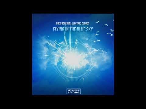Niko Hoffrén & Electric Clouds - Flying In The Blue Sky (Extended Original Mix) Preview