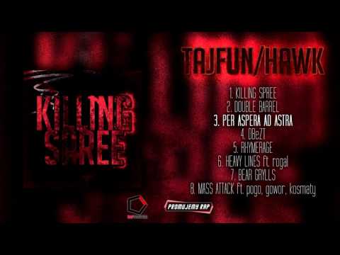 TAJFUN/HAWK - PER ASPERA AD ASTRA [KILLING SPREE EP]