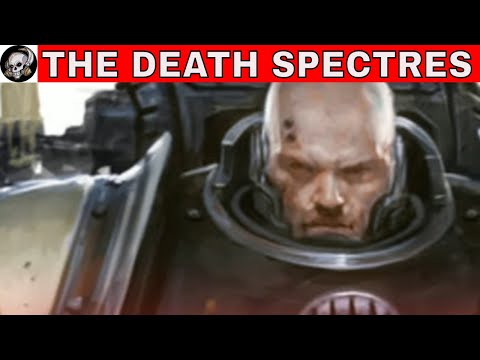 THE DEATH SPECTRES CHAPTER IN WARHAMMER 40000