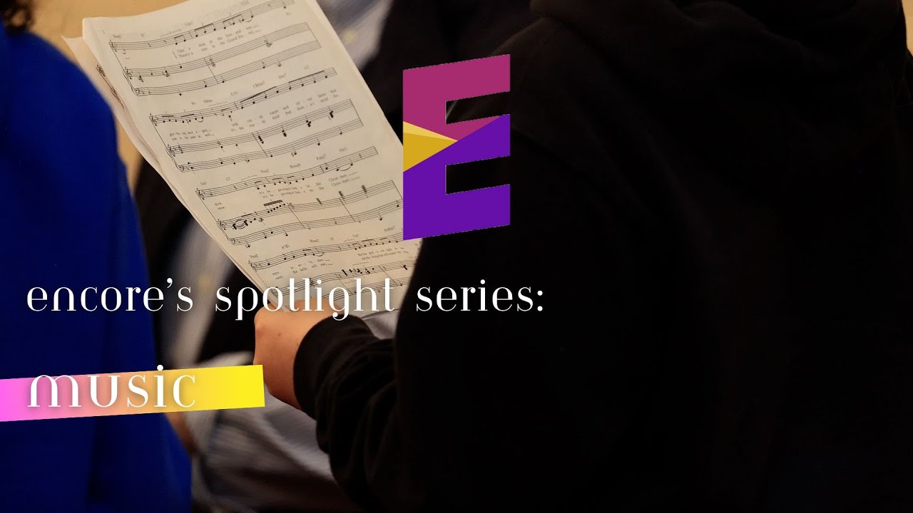 Encore's Spotlight Series: Music Feature
