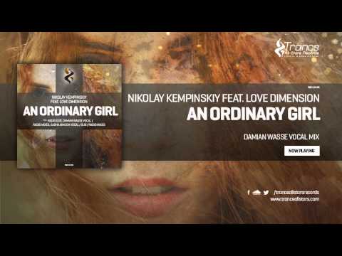 Nikolay Kempinskiy Feat. Love Dimension - An Ordinary Girl (Damian Wasse Vocal Mix)