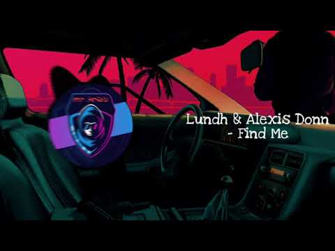 Lundh & Alexis Donn - Find Me | [ Mr. Krib'S ]