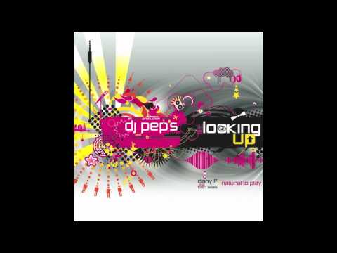 DJ PEP'S feat. Swade - Looking Up (Club mix).mov