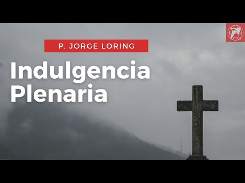 Fr. Jorge Loring: Plenary Indulgence