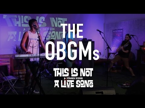 This is Not a Live Song Ferarock Sessions - The OBGMs