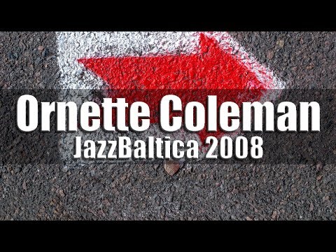 Ornette Coleman - JazzBaltica 2008