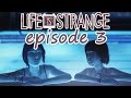 Life is Strange Episode 3 ~ Chaos Theory ...