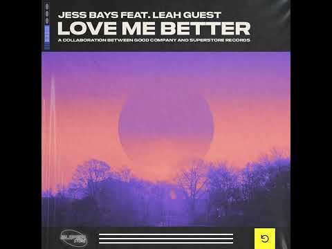 Leah Guest, Jess Bays - Love Me Better Feat Leah Guest (Extended Mix)