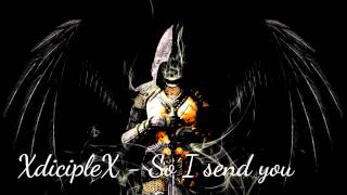 XdiscipleX A.D. - So I send you &#39;&#39;Original version&#39;&#39;
