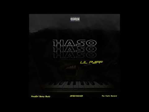 Haso(storry)by Lil paff noma 2022 amapiano hipop