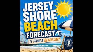 NJ Shore Weather Forecast – Jun 20 – Sunny and 83