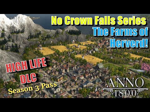 Anno 1800 HIGH LIFE DLC -  The Farms of Herverd!  - No Crown Falls Series #16 || 1440p HD