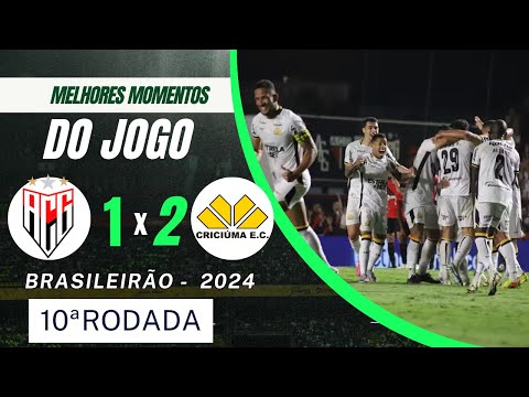 ATLÉTICO-GO 1 X 2 CRICIÚMA | MELHORES MOMENTOS | 10ª RODADA BRASILEIRÃO 2024