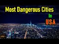 10 Most Dangerous Cities in the United States (2023)