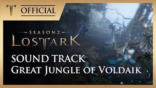 대우림 (Great Jungle of Voldaik) / LOST ARK Official Soundtrack