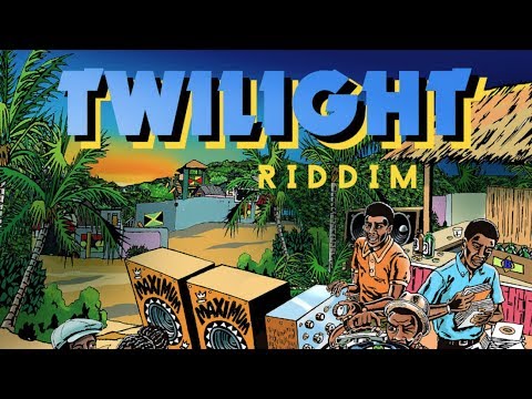 Twilight Riddim Megamix (Maximum Sound) 2018
