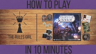 How to Play Eldritch Horror in 10 Minutes - The Rules Girl