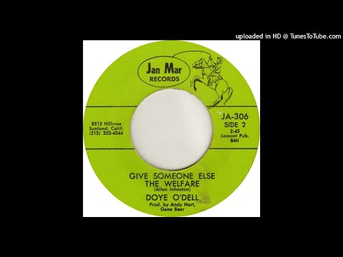 Doye O'Dell – "Give Someone Else the Welfare" (1968)