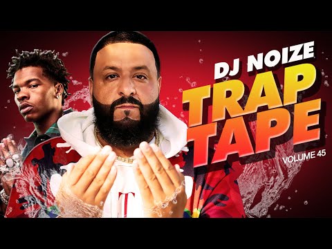 🌊 Trap Tape #45 | May 2021 | Best New Rap Songs | Hip Hop DJ Mix | DJ Noize Mixtape