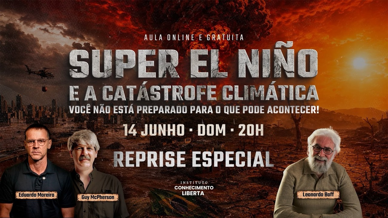 REPLAY EXCLUSIVO - SUPER EL NIÑO E A CATÁSTROFE CLIMÁTICA - AULA EXCLUSIVA 14/06 ÀS 20H