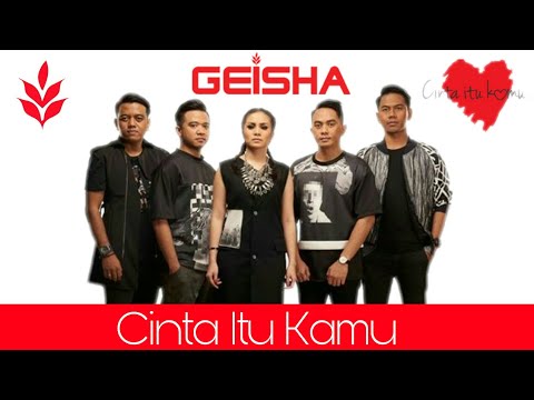 Geisha - Cinta Itu Kamu (Lyrics Video)