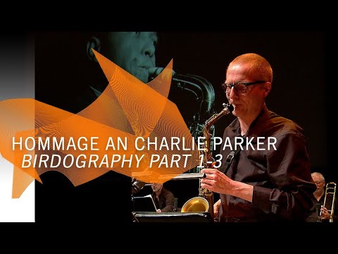 A tribute to Charlie Parker: Chris Byars - Birdography Part 1-3 | NDR Bigband plays Bird@100
