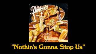 The Darkness - &quot;Nothin&#39;s Gonna Stop Us&quot;