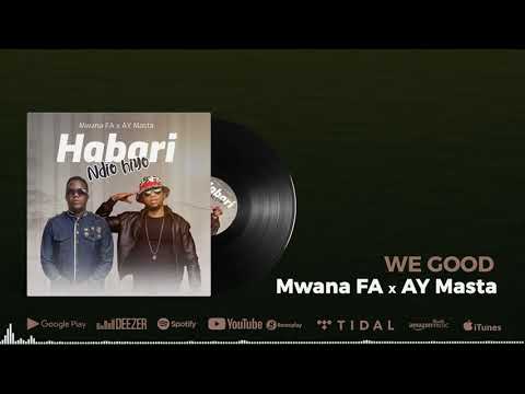 Mwana FA Feat. Ngwair - We Good (Official Audio)