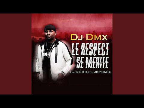 Le respect se mérite (feat. Bebi Philip, Mix Premier)