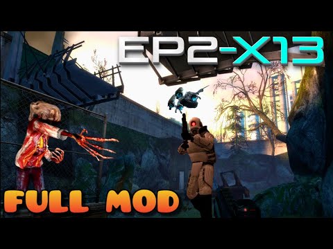 HALF LIFE 2 EP2-X13 | Full Mod Walkthrough | No Commentary