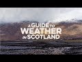 A Guide To Weather In Scotland