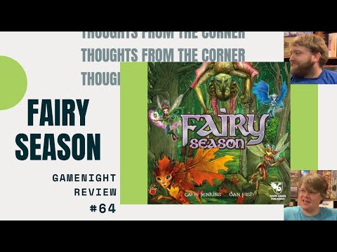 Thoughts From The Corner #64: Fairy Season
