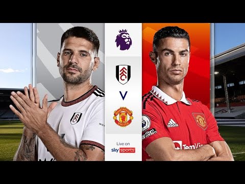 Watch Fulham Vs Manchester United | Full game highlight |