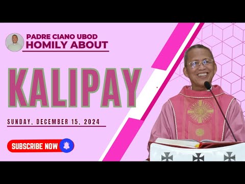 Fr. Ciano Homily about KALIPAY - 12/15/2024