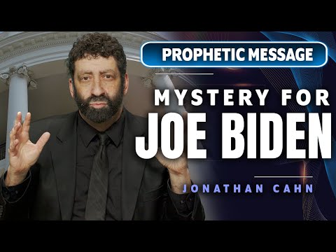 Jonathan Cahn: A Mystery For Joe Biden | Prophetic Message