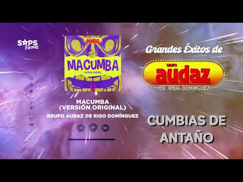 Grandes Éxitos De Grupo Audaz De Rigo Dominguez/Cumbias De Antaño (Audios Oficiales)