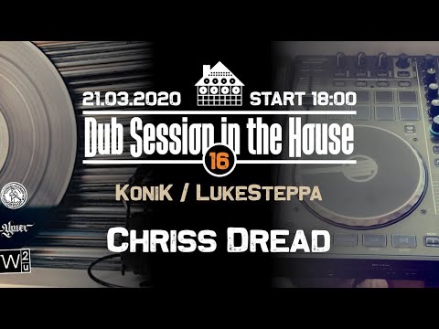Dub Session In the House vol.16 - Chriss Dread