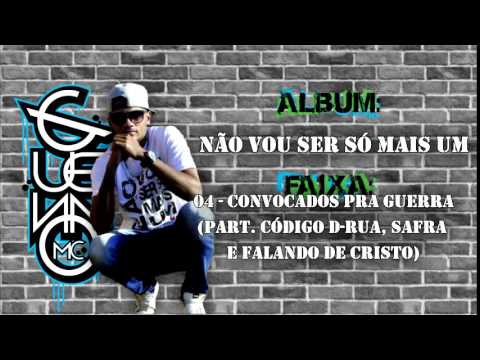 Guenno Mc - Convocados Pra Guerra (Part. Código D-Rua, Safra de Guerreiros e Falando de Cristo)