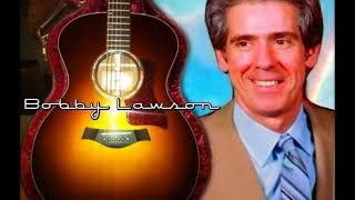 Bobby Wayne Lawson  "THEY'LL NEVER TAKE HER LOVE FROM ME"