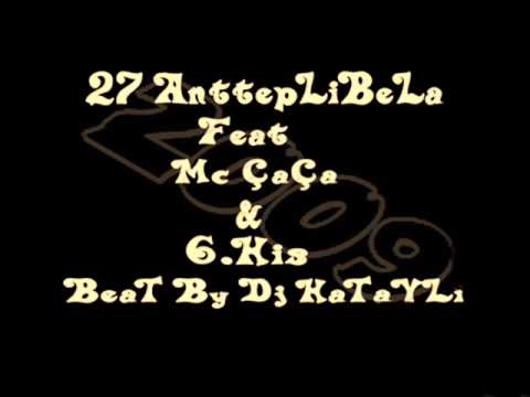 27AntepLiBeLa  huseyin saglik Ft Mc ÇaÇa 6 HiS   Bir ZamanLar