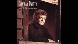 Conway Twitty - Take Me Home To Mama