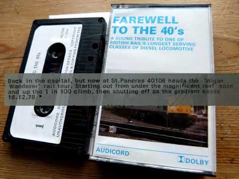 Audicord Farewell to the 40's, Class 40 railtour sound recordings 1980s cassette