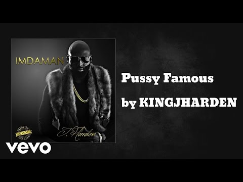 KINGJHARDEN - Pussy Famous (AUDIO)