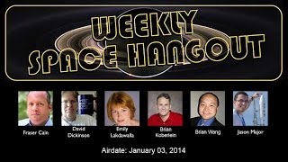 01/03/14--Weekly Space Hangout - Quadrantids, What's Coming in 2014