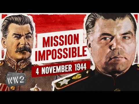 Week 271 - Stalin Says, "Bring Me Budapest!" - WW2 - November 4, 1944