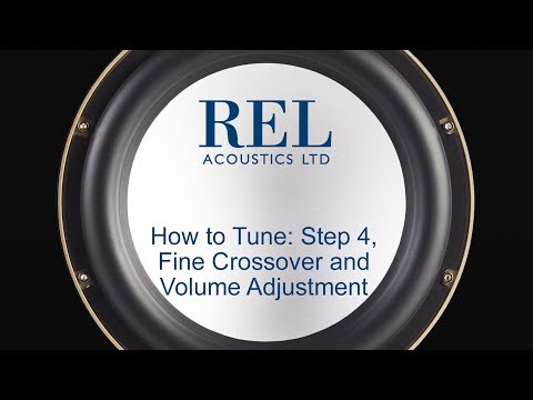 REL Acoustics How To: High & Low Level Tuning Step 4, Fine Tuning the Crossover and Volume