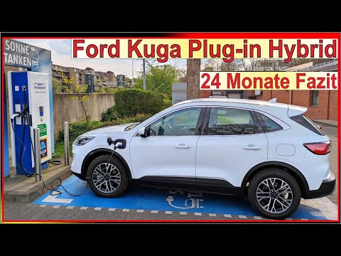 Ford Kuga Plug-in Hybrid - 24 Monate Fazit - Ford Kuga PHEV Langzeittest 22.000 km - Praxis Test