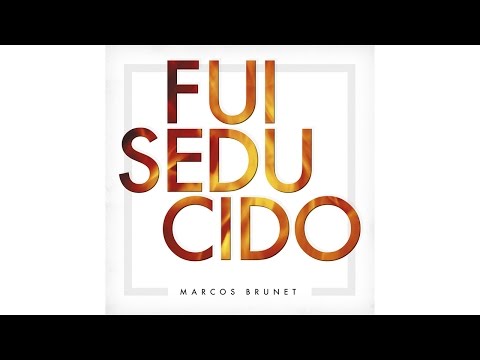 Fui Seducido - Marcos Brunet (Ft. Lucas Conslie y Lid Galmes)